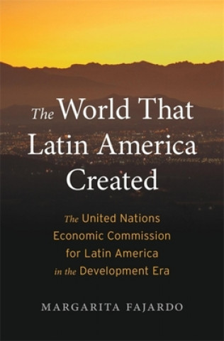 Knjiga World That Latin America Created Margarita Fajardo
