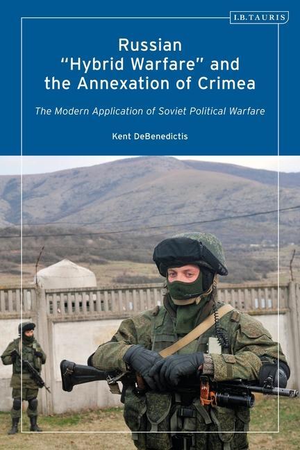 Kniha Russian 'Hybrid Warfare' and the Annexation of Crimea DEBENEDICTIS KENT