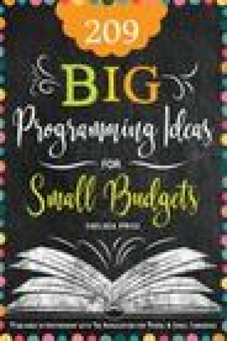 Kniha 209 Big Programming Ideas for Small Budgets Chelsea Price