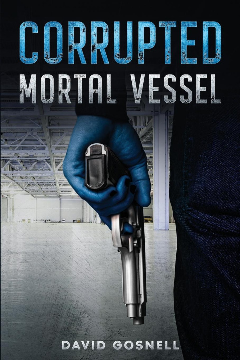 Knjiga Corrupted Mortal Vessel Gosnell David Gosnell