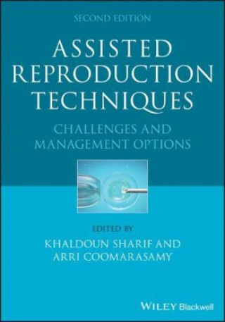 Knjiga Assisted Reproduction Techniques - Challenges & Management Options 2e 