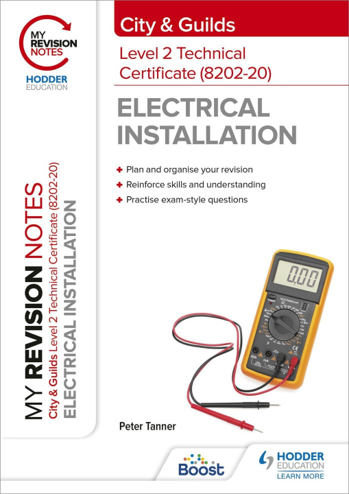 Knjiga My Revision Notes: City & Guilds Level 2 Technical Certificate in Electrical Installation (8202-20) Peter Tanner