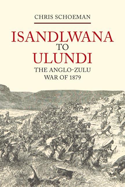 Könyv Isandlwana to Ulundi Chris Schoeman