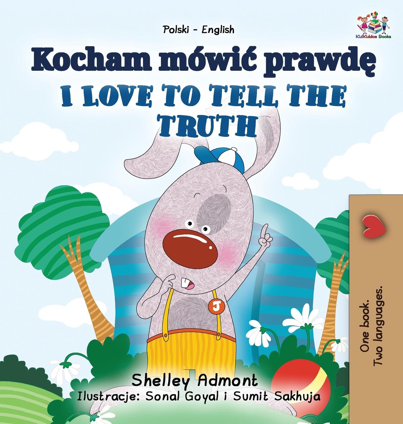 Carte I Love to Tell the Truth (Polish English Bilingual Book for Kids) Admont Shelley Admont
