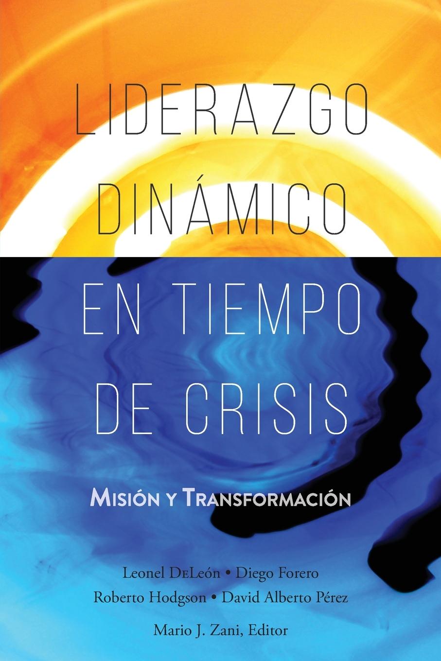 Kniha Liderazgo Dinamico en Tiempo de Crisis DeLeon Leonel DeLeon