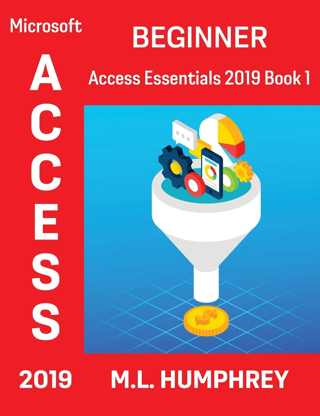 Kniha Access 2019 Beginner Humphrey M.L. Humphrey