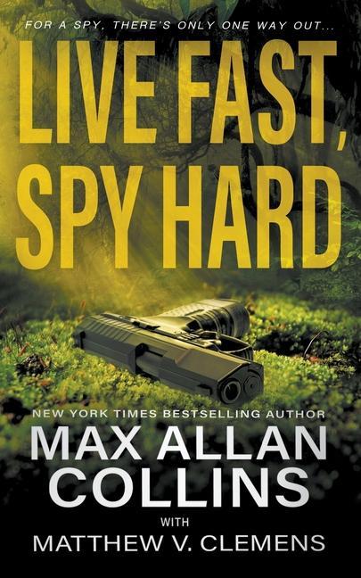 Buch Live Fast, Spy Hard Collins Max Allan Collins