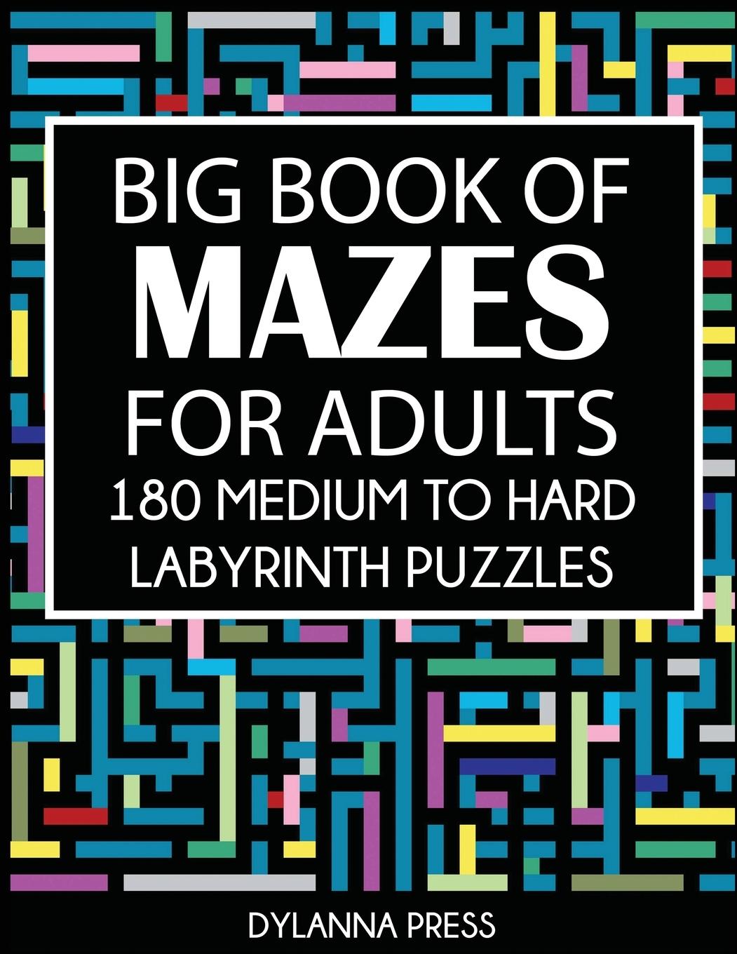 Könyv Big Book of Mazes for Adults DYLANNA PRESS