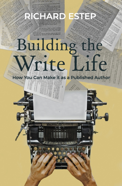 Boek Building the Write Life Estep Richard Estep