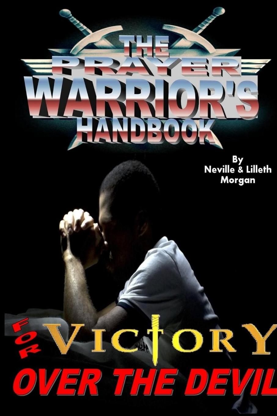 Knjiga Prayer Warrior's Handbook For Victory Over The Devil NEVILLE AND MORGAN