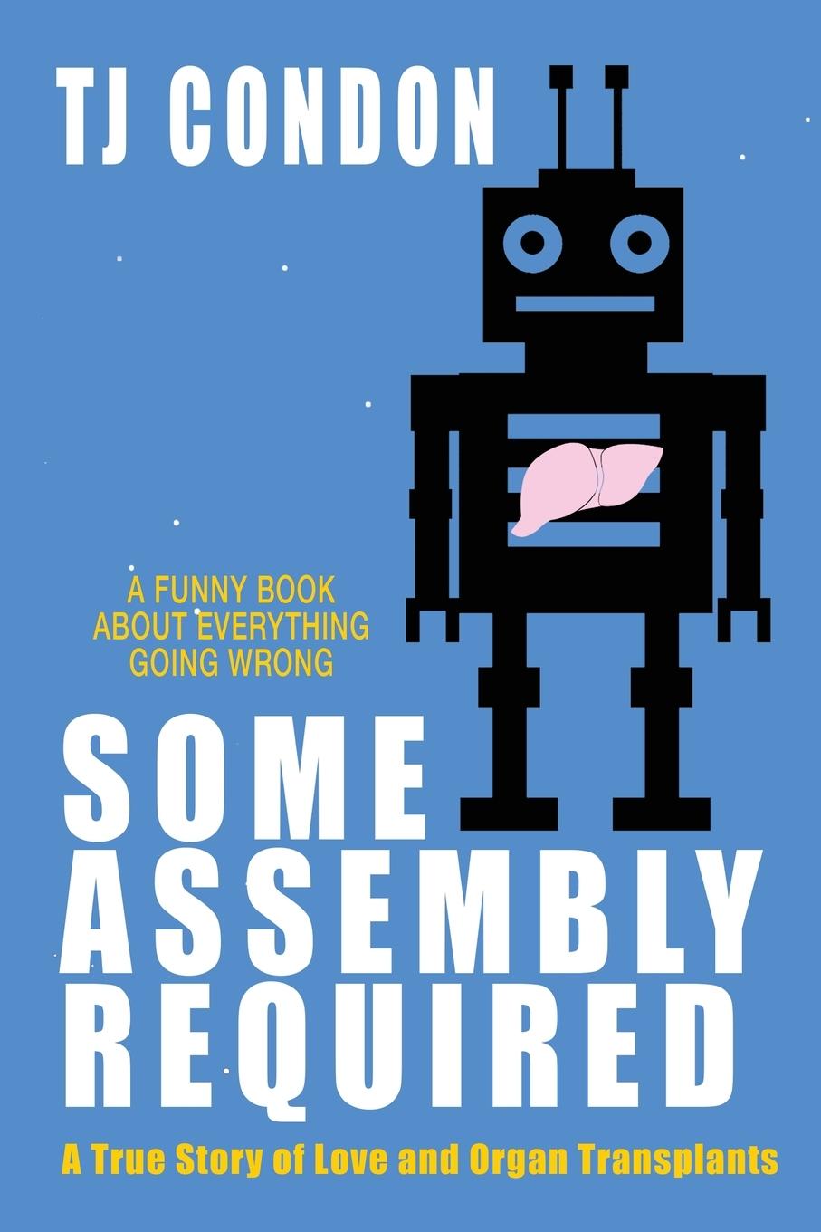 Knjiga Some Assembly Required TJ CONDON