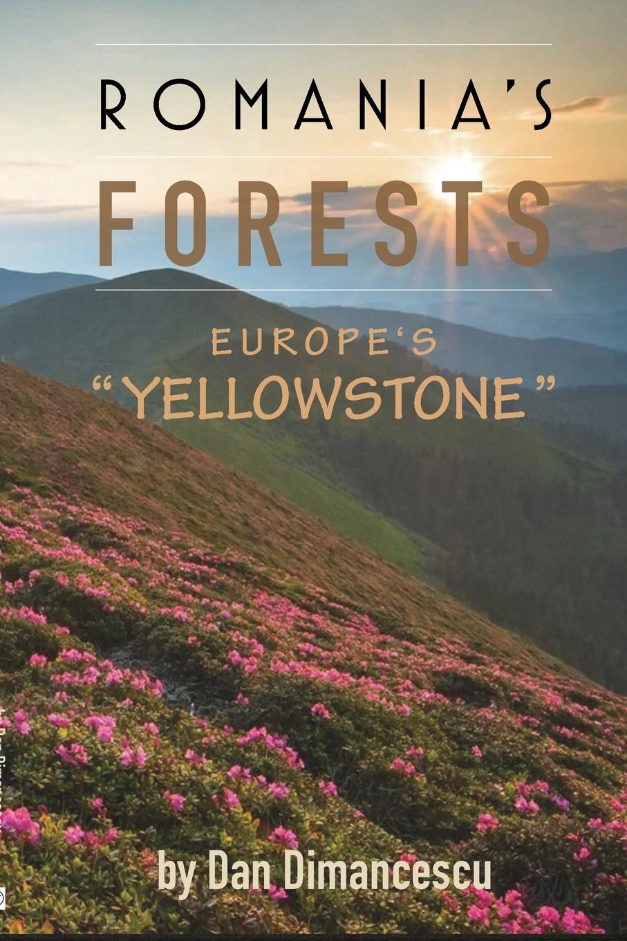 Книга Romania's Forests Dimancescu Dan Dimancescu