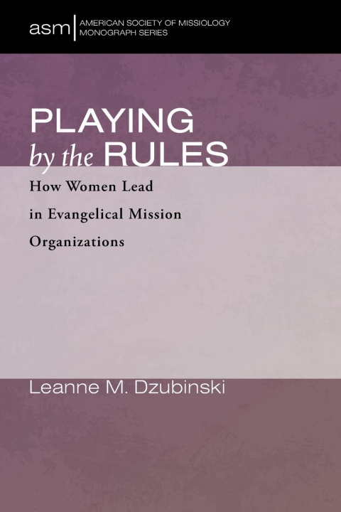 Книга Playing by the Rules Dzubinski Leanne M. Dzubinski