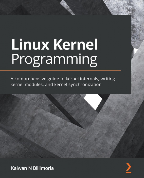 Kniha Linux Kernel Programming Kaiwan N Billimoria