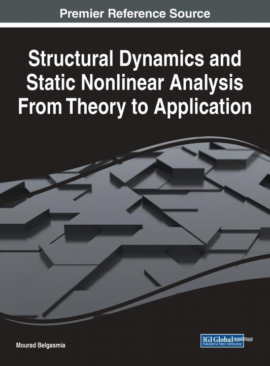 Book Structural Dynamics and Static Nonlinear Analysis From Theory to Application MOURAD BELGASMIA