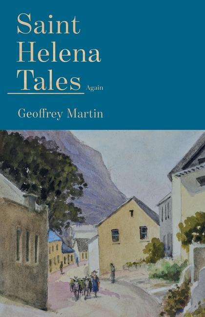 Könyv Saint Helena Tales Again Geoffrey Martin