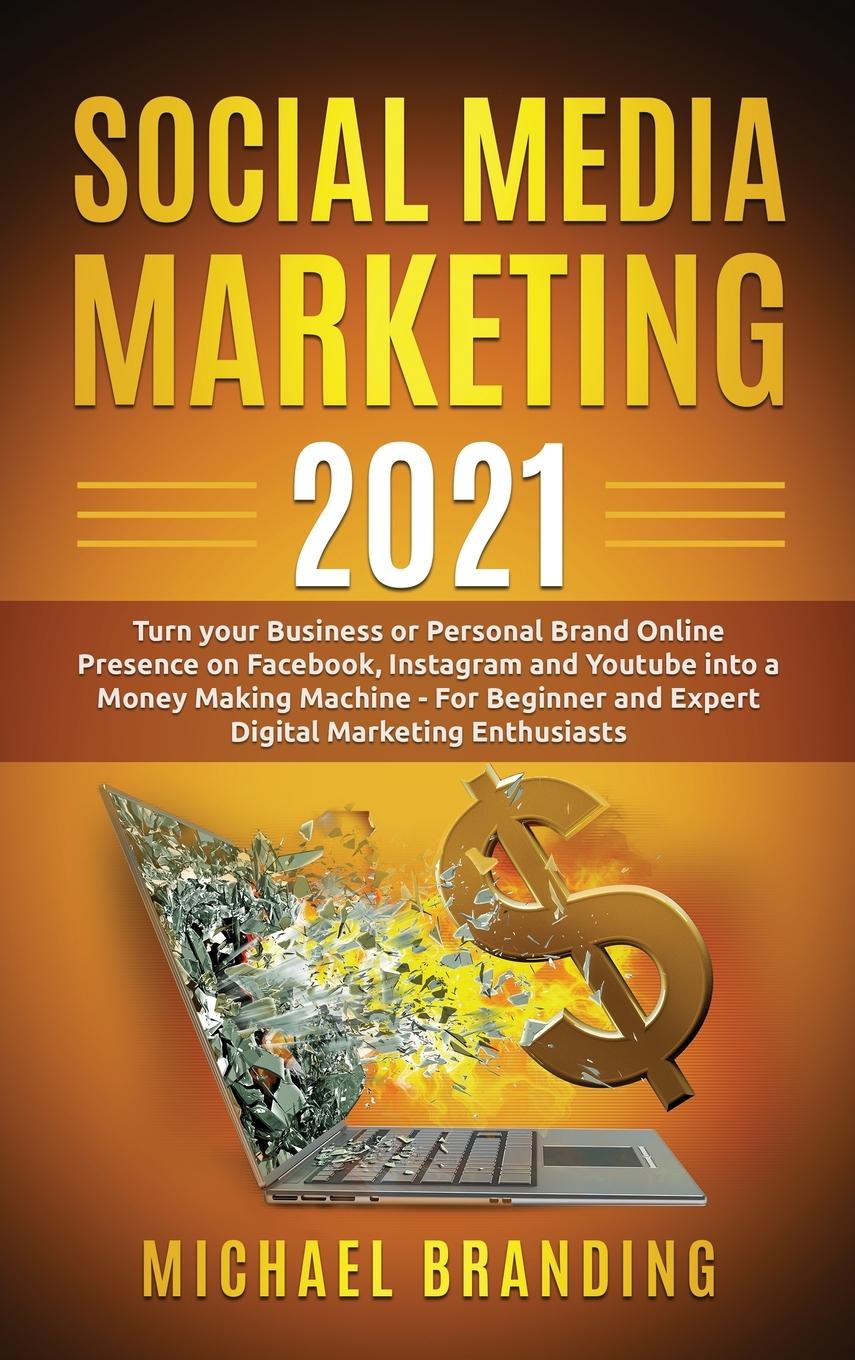 Knjiga Social Media Marketing 2021 Branding Michael Branding