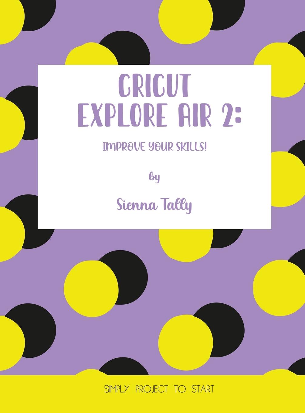Boek Cricut Explore Air 2 Tally Sienna Tally