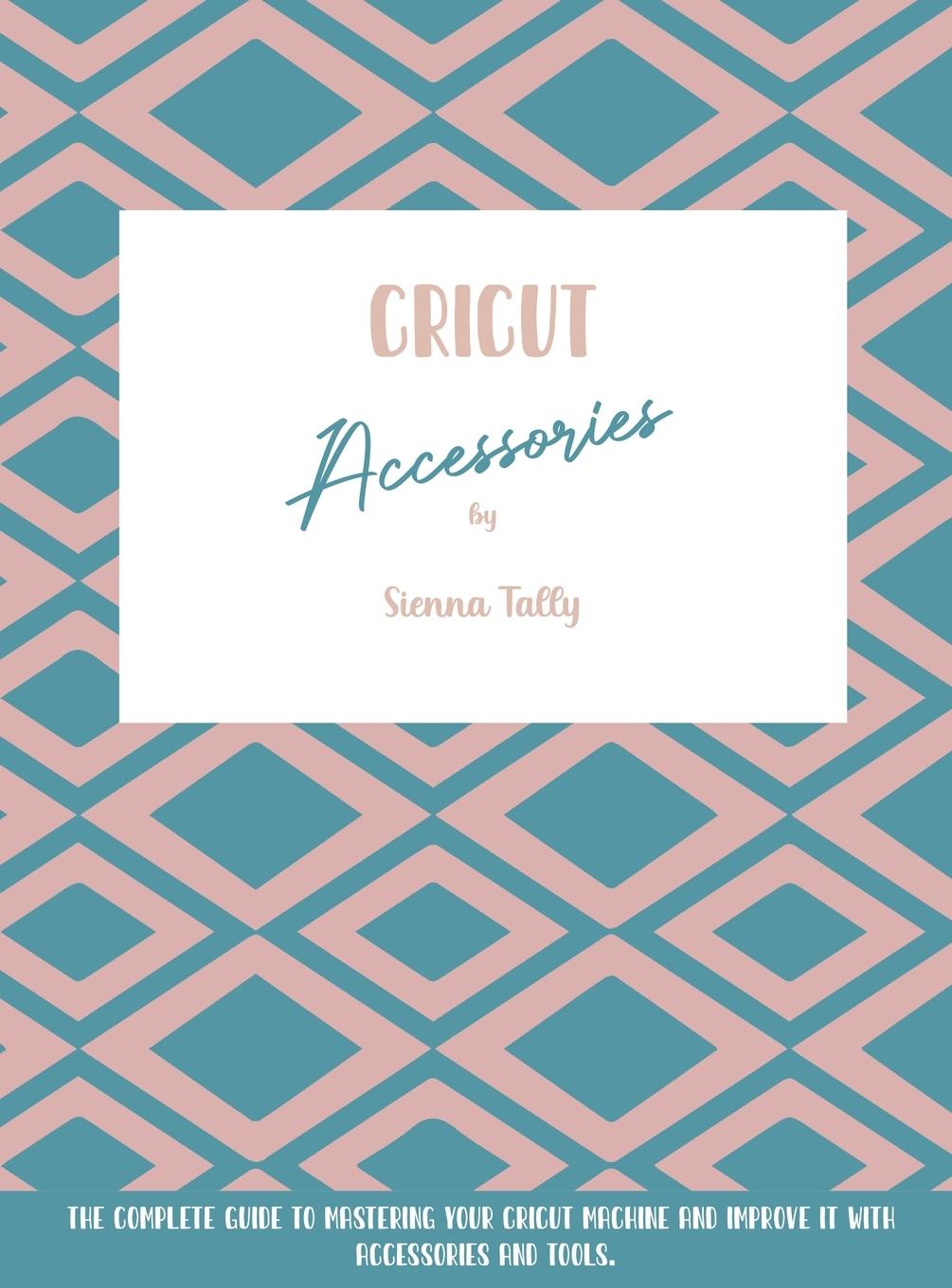 Boek Cricut Accessories Tally Sienna Tally