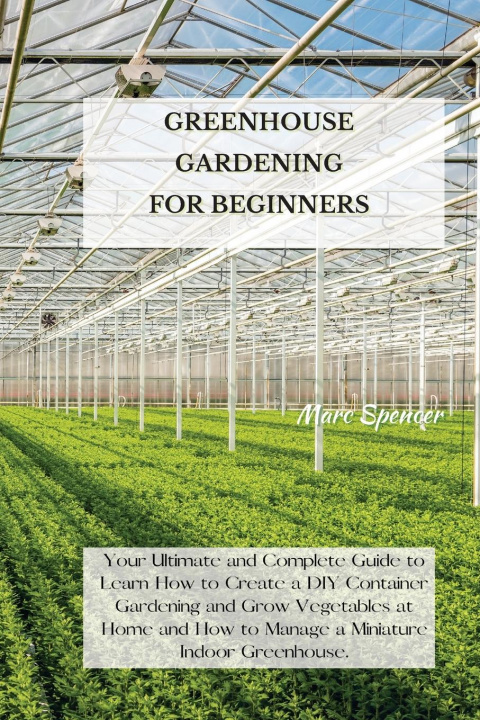 Livro Greenhouse Gardening for Beginners MARC SPENCER