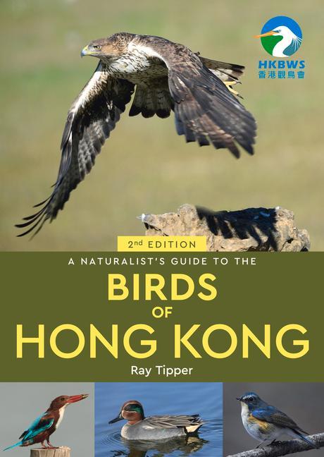 Book Naturalist's Guide to the Birds of the Hong Kong (2nd ed) Ray Tipper