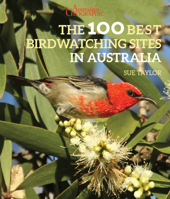 Carte 100 Best Birdwatching Sites in Australia Sue Taylor