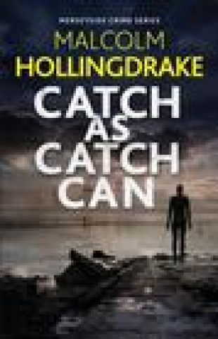 Knjiga Catch as Catch Can Malcolm Hollingdrake