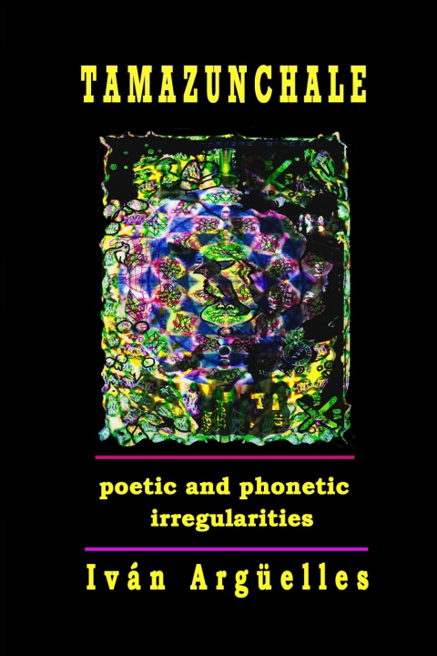 Knjiga Tamazunchale Arguelles Ivan Arguelles