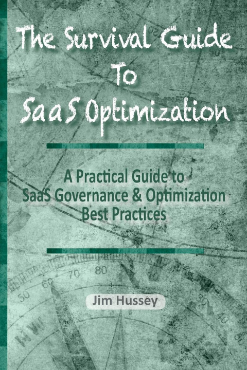 Knjiga Survival Guide To SaaS Optimization Hussey Jim C Hussey