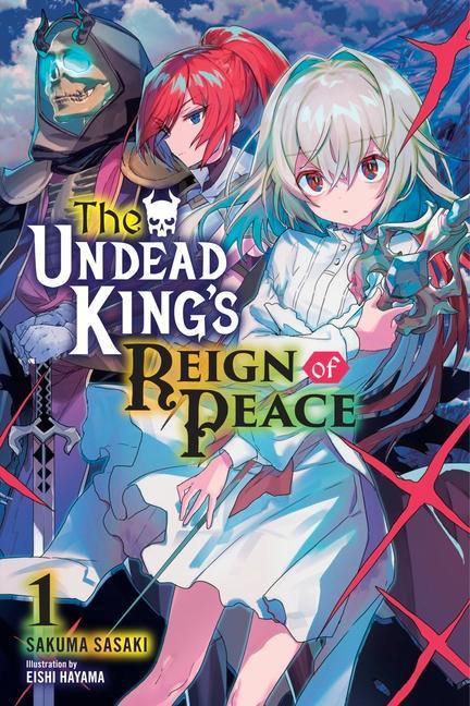 Carte Undead King's Reign of Peace, Vol. 1 (light novel) Sakuma Sasaki