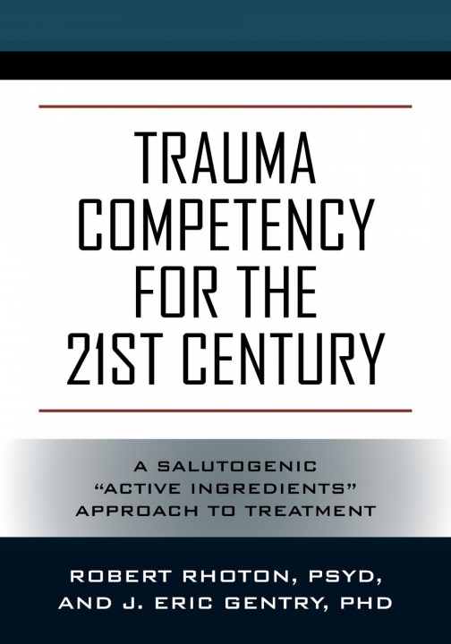 Kniha Trauma Competency for the 21st Century RHOTON