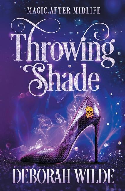 Knjiga Throwing Shade Wilde Deborah Wilde