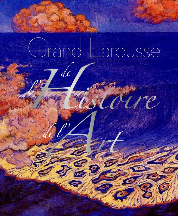Kniha Grand Larousse de l'histoire de l'art Vincent Brocvielle