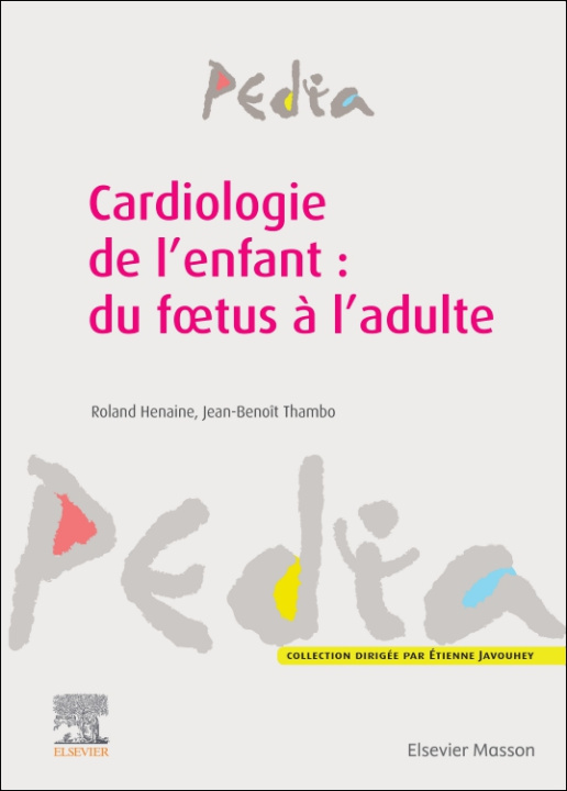 Kniha Cardiologie de l'enfant : du foetus à l'adulte Roland Henaine