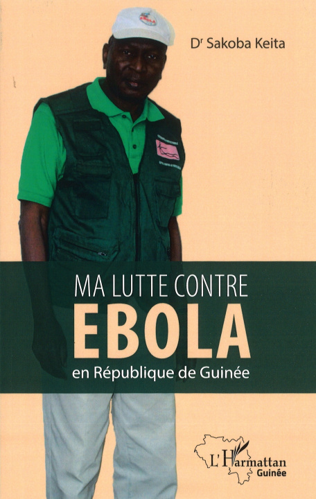Könyv Ma lutte contre Ebola en République de Guinée Keïta