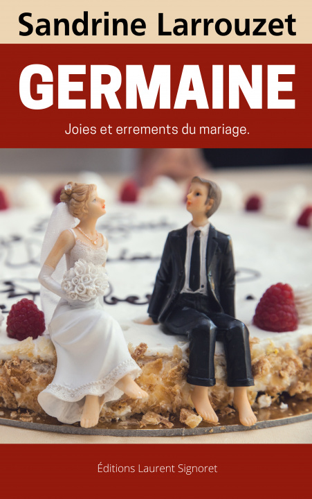 Carte GERMAINE JOIES ET ERREMENTS DU MARIAGE LARROUZET SANDRINE
