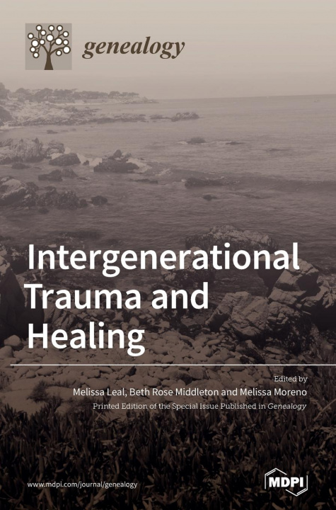 Livre Intergenerational Trauma and Healing MELISSA LEAL