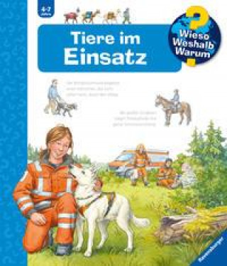 Könyv Wieso? Weshalb? Warum? Tiere im Einsatz (Band 16) Ute Simon