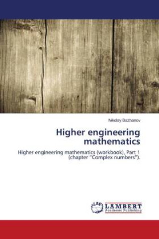 Knjiga Higher engineering mathematics NIKOLAY BAZHANOV