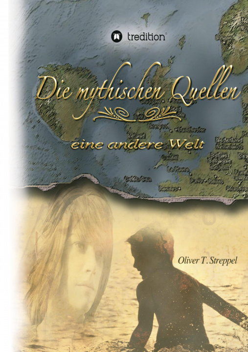 Knjiga Die mythischen Quellen Oliver T. Streppel