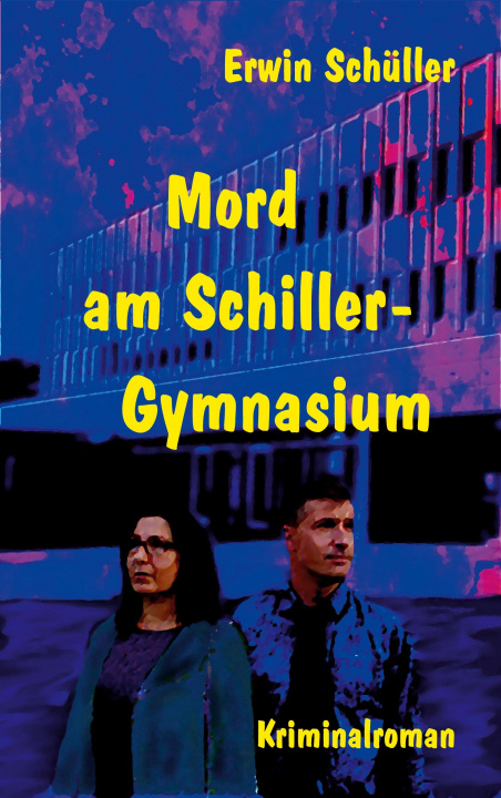 Knjiga Mord am Schiller-Gymnasium Erwin Schüller