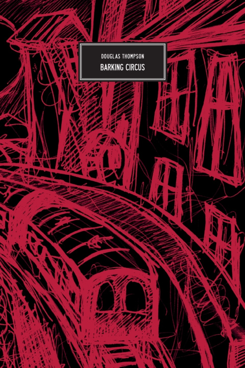 Книга Barking Circus Thompson Douglas Thompson