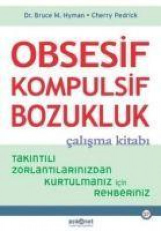 Knjiga Obsesif Kompulsif Bozukluk Calisma Kitabi Bruce M. Hyman