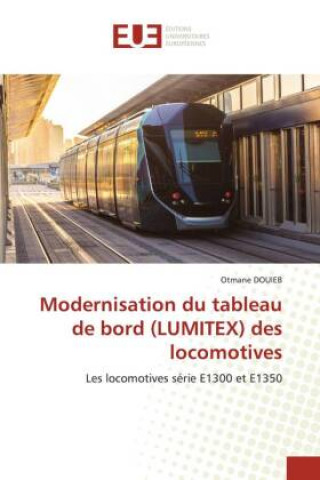 Könyv Modernisation du tableau de bord (LUMITEX) des locomotives DOUIEB Otmane DOUIEB