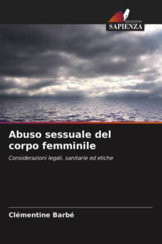 Knjiga Abuso sessuale del corpo femminile Barbe Clementine Barbe