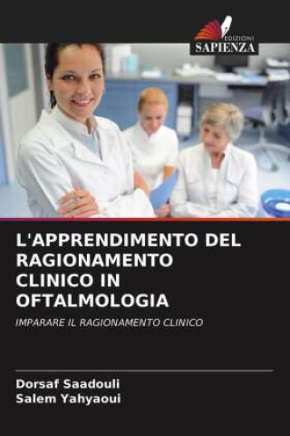 Kniha L'Apprendimento del Ragionamento Clinico in Oftalmologia Saadouli Dorsaf Saadouli