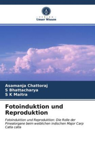 Knjiga Fotoinduktion und Reproduktion ASAMANJA CHATTORAJ