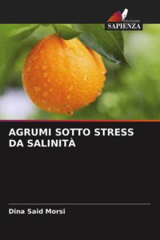 Knjiga Agrumi Sotto Stress Da Salinita Said  Morsi Dina Said  Morsi