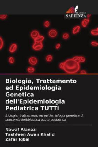 Kniha Biologia, Trattamento ed Epidemiologia Genetica dell'Epidemiologia Pediatrica TUTTI Alanazi Nawaf Alanazi