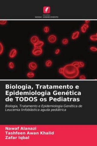 Kniha Biologia, Tratamento e Epidemiologia Genetica de TODOS os Pediatras Alanazi Nawaf Alanazi